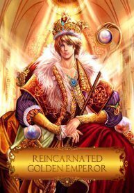 Reincarnated Golden Emperor
