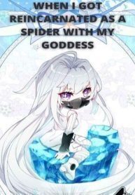 When I Got Reincarnated As A Spider With My Goddess