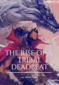 The Rise Of A Tribal Deadbeat
