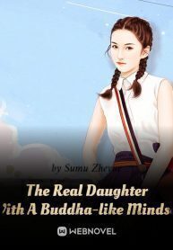 The Real Daughter With A Buddha-like Mindset