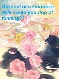 Descent Of A Goddess: Wife Could You Stop Of Running??