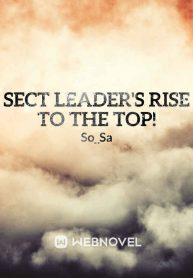 Sect Leader's Rise to the top!