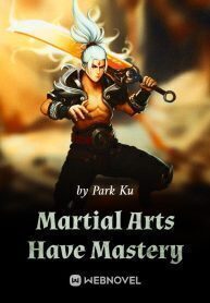 Martial Arts Have Mastery