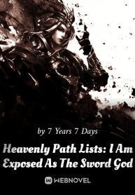 Heavenly Path Lists: I Am Exposed As The Sword God