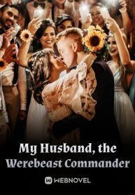My Husband, the Werebeast Commander
