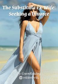The Substitute Ex-Wife: Seeking a Divorce