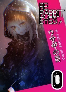 Re: Rabbit Eyes (A Yandere Harem)