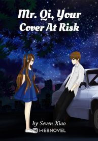 Mr. Qi, Your Cover At Risk