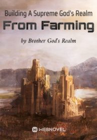 Building A Supreme God's Realm From Farming