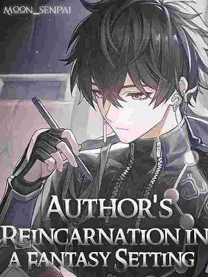 Author's Reincarnation in a Fantasy Setting