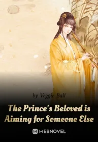 The Prince's Beloved is Aiming for Someone Else