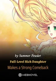 Full-Level Rich Daughter Makes a Strong Comeback