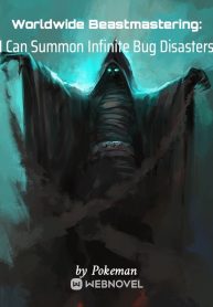 Worldwide Beastmastering: I Can Summon Infinite Bug Disasters
