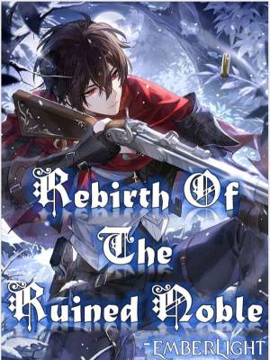 Rebirth of the Ruined Noble