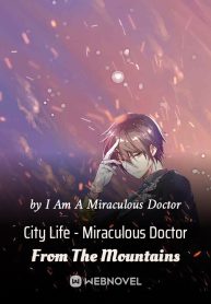 City Life – Miraculous Doctor From The Mountains