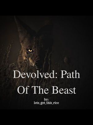Devolved: Path of the beast