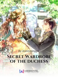 Secret Wardrobe Of The Duchess read novel online free - Novelhall
