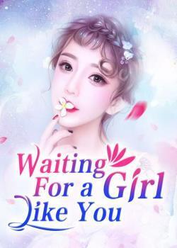Waiting For a Girl Like You
