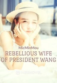 Rebellious wife of President Wang