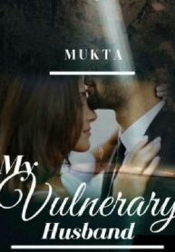 My Vulnerary Husband- our journey towards love