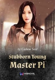Stubborn Young Master Pi