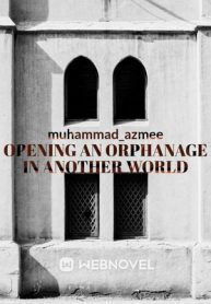 Opening an orphanage in another world