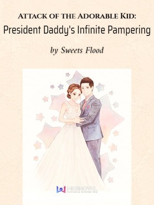 President Daddy's Infinite Pampering