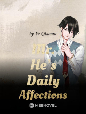 Mr. He's Daily Affections