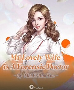 My Lovely Wife is a Forensic Doctor