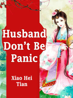Husband, Don't Be Panic