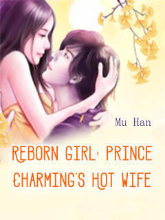 Reborn Girl: Prince Charming's Hot Wife