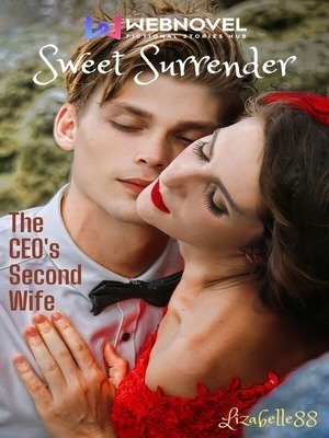 Sweet Surrender: The CEO's Second Wife