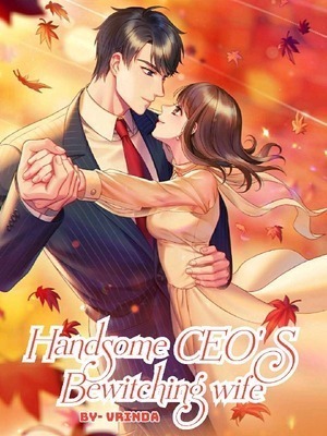 Handsome CEO'S Bewitching wife