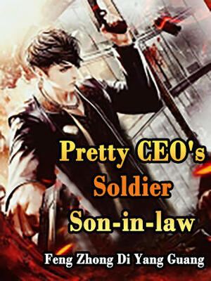 Pretty CEO's Soldier Son-in-law