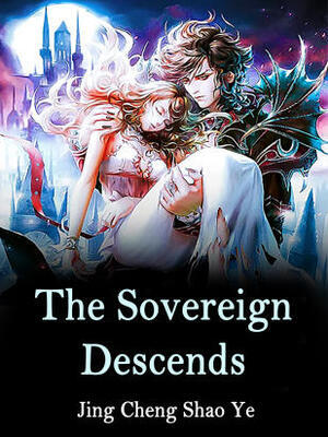 The Sovereign Descends