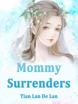 Mommy Surrenders