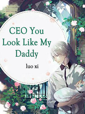 CEO,You Look Like My Daddy