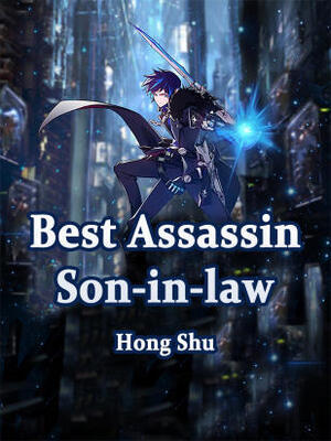 Best Assassin Son-in-law