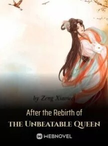 After the Rebirth of the Unbeatable Queen