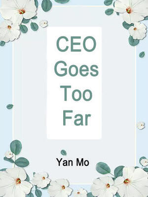 CEO Goes Too Far