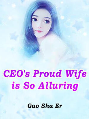 CEO's Proud Wife is So Alluring