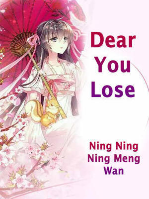 Dear,You Lose