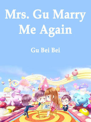 Mrs.Gu,Marry Me Again