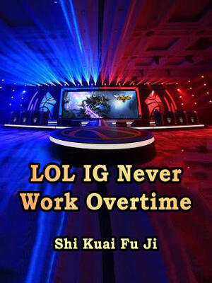 LOL:IG Never Work Overtime