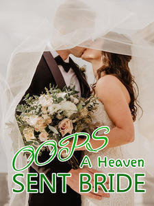 Oops,A Heaven Sent Bride!
