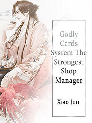 Godly Cards System:The Strongest Shop Manager