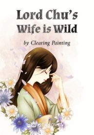 Lord Chu's Wife is Wild