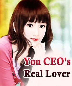 You, CEO's Real Lover