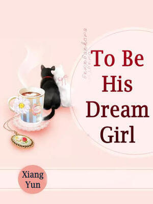 To Be His Dream Girl