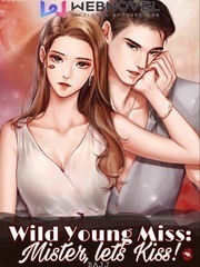 Wild Young Miss: Mister, Let's Kiss!